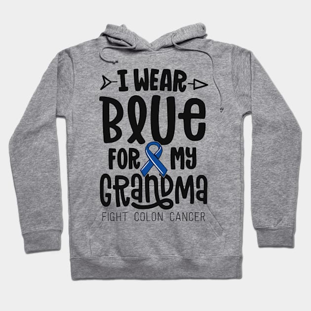 I Wear Blue For My Grandma Blue Colon Cancer Awareness Hoodie by 14thFloorApparel